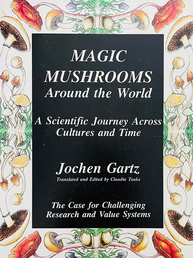 Image of (Jochen Gartz) (Magic Mushrooms Around the World)