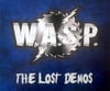 W.A.S.P - THE LOST DEMOS 