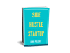 Side Hustle Startup Book