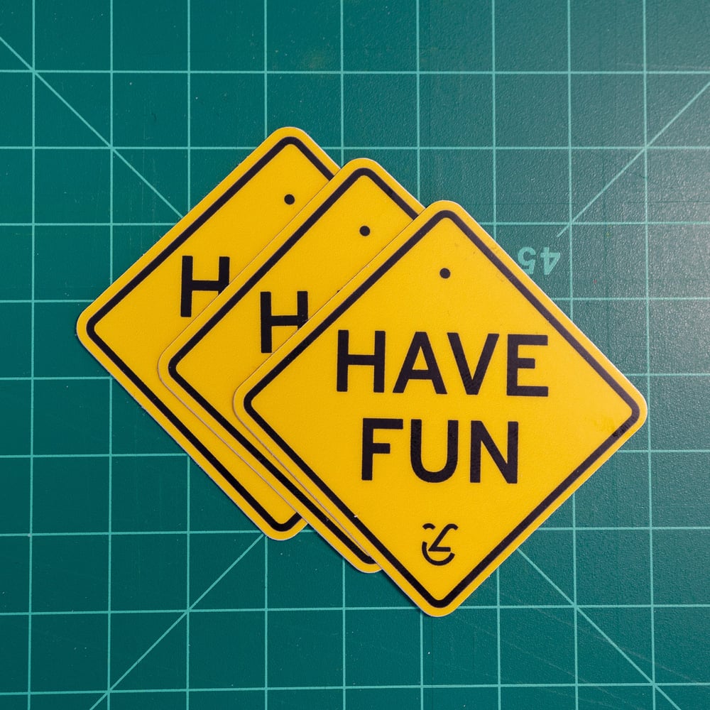 Image of 3x HAVE FUN Stickers