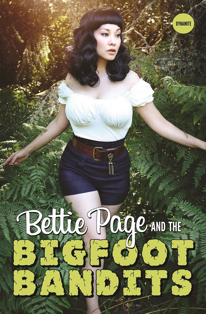 Image of Bettie Page and the Bigfoot Bandits (LOW STOCK)