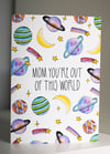 Out of this World Mother's Day Card