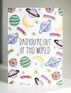 You're Out of This World Father's Day Card