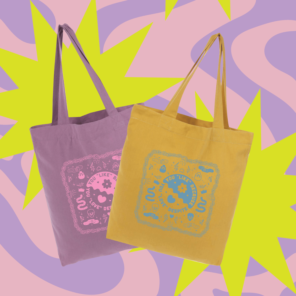 Image of Like Because - Love Despite Tote