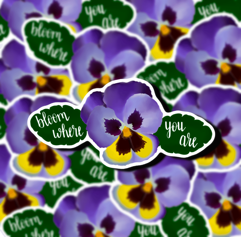 Image of “Bloom Where You Are” Sticker