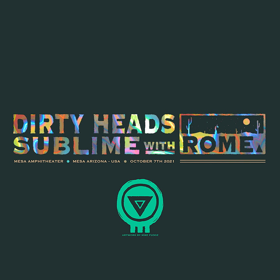 Image of *FOIL* Dirty Heads + Sublime w/ Rome (LAVA)