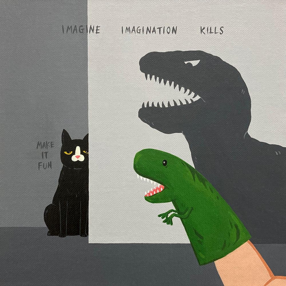 Image of Everything Will Kill You, So Choose Something Fun And Meow On (O) 