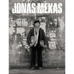 Image of Jonas Mekas: The Camera Was Always Running, Ed. Inesa Brašiškė, Lukas Brasiskis, and Kelly Taxter