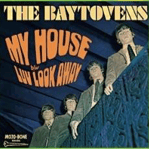 The Baytovens- My House/Luv Look Away 