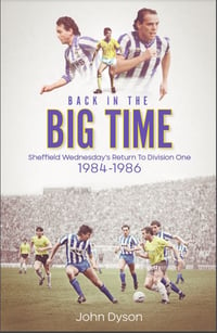 Back in the Big Time: Sheffield Wednesday's Return to Division One, 1984-86