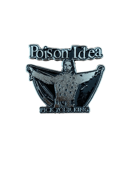 Poison Idea - Pick your king