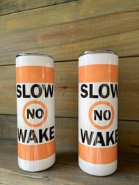 Image 3 of Slow No Wake Sublimation Tumbler