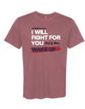 "I Will Fight For You" T-shirt -3 Colors