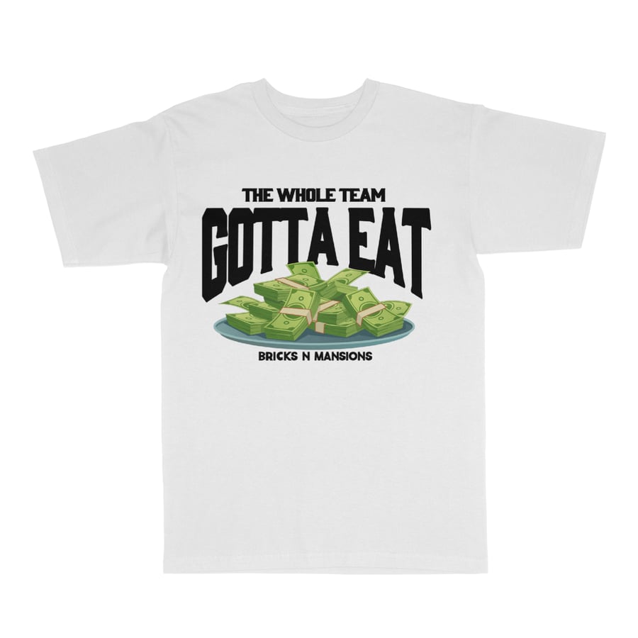 Image of The Whole Team Gotta Eat