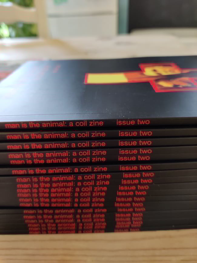 Man is the Animal: A Coil Zine - Issue 2 READING COPIES
