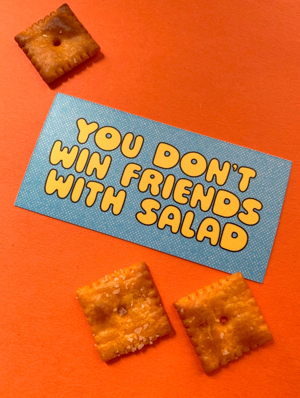 You Don't Win Friends with Salad-weatherproof sticker