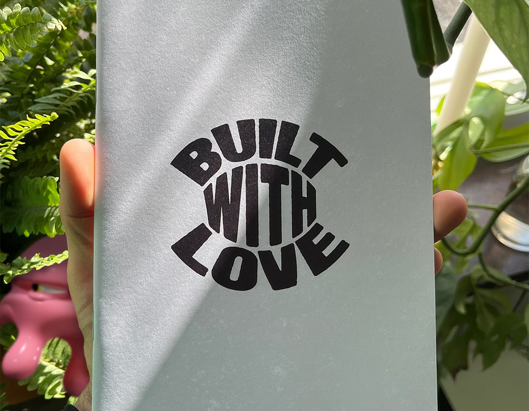 Image of BUILT WITH LOVE Zine