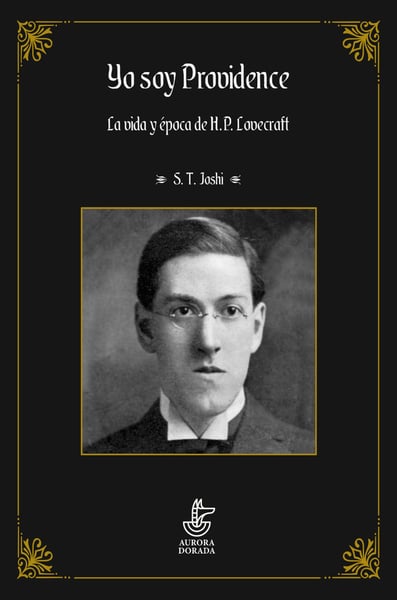 Image of Yo soy Providence. La vida y época de H.P. Lovecraft Vol. I