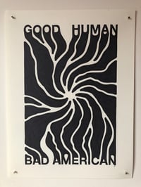 GOOD HUMAN BAD AMERICAN