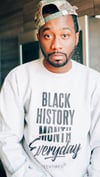Been Tired Collection | BLACK HISTORY EVERYDAY - Sweatshirt