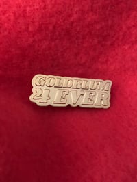 Image 2 of Goldblum 4 Ever - funny lapel pin