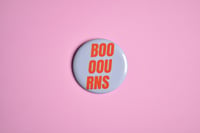 Image 2 of Button // Boooourns // Funny Button // Buttons for Jacket // Pinback Buttons