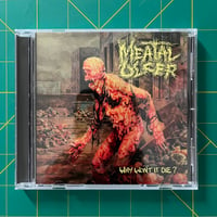 Image 1 of MEATAL ULCER "Why Won't It Die?" CD