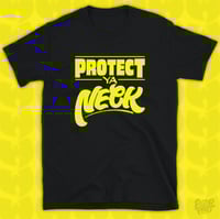 Image 1 of Protect Ya Neck - T-Shirt