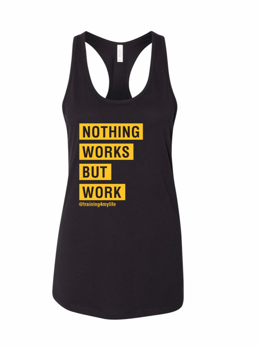 Image of NOTHING WORKS BUT WORK RACER TANK