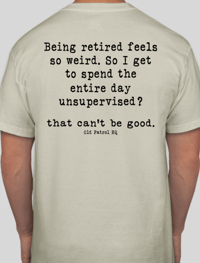 Image 5 of OLD PATROL RULES ~ BEING RETIRED FEELS WEIRD