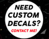 Custom Decal Orders are Welcomed!