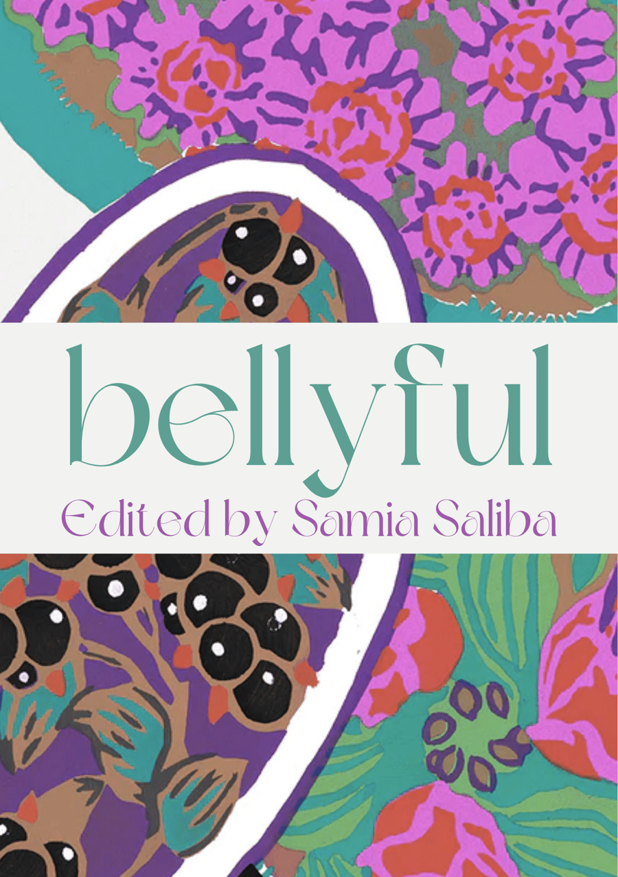 Image of bellyful - Edited by Samia Saliba 