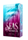 The Sea Between Us by Jana Sun A MILLION LIVES PREORDER