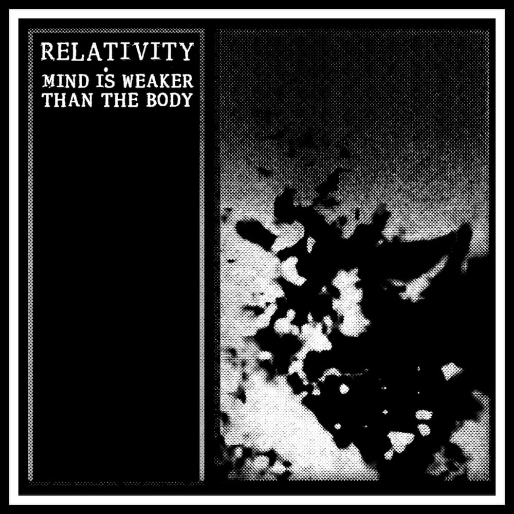 Image of Relativity - Mind Is Weaker Than The Body 7"