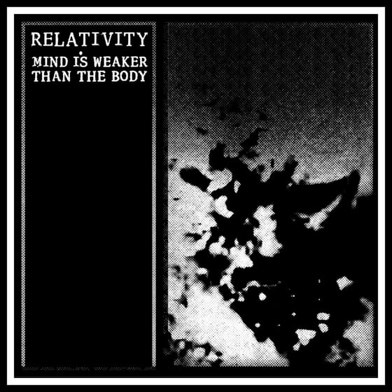 Image of Relativity - Mind Is Weaker Than The Body 7"