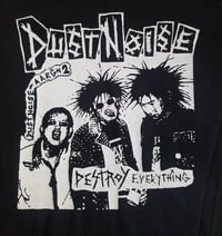 Image 2 of Dust Noise, Destroy Everything Shirt