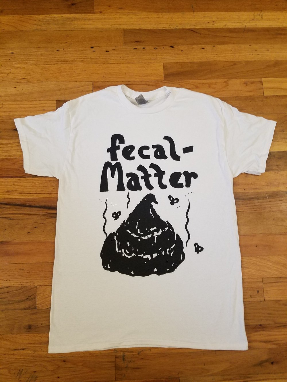 Fecal Matter Shirt