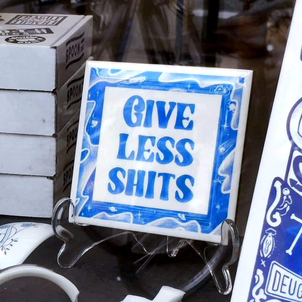 Image of Give less shits - Decorative wisdom tile