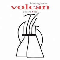 Image 1 of Cómo construir un volcán - Vicente Rojo