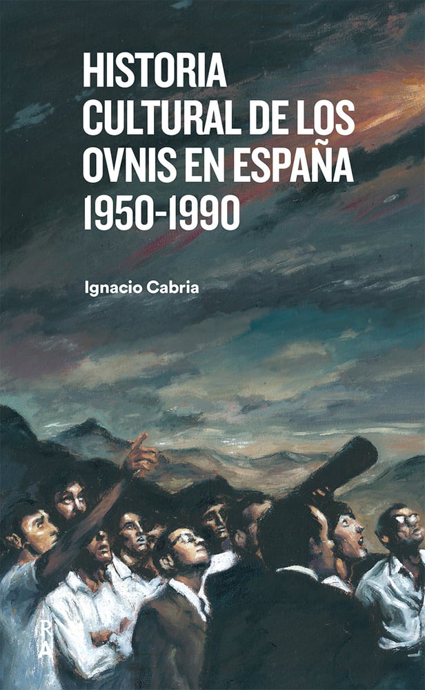 Imagen de Historia cultural de los ovnis en España 1950-1990