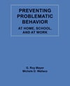 Preventing Problematic Behaviors