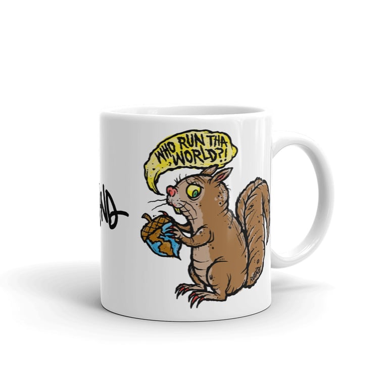 Who Run Tha World?! Mug 