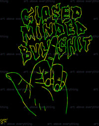 Fuck Close-minded Bullshit