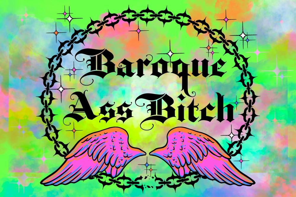 Image of Baroque Ass Bitch - Print