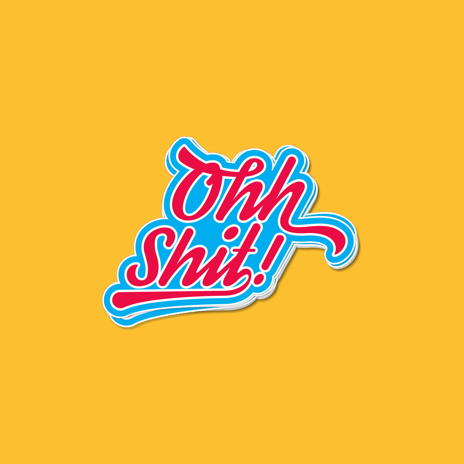 Ohh Shit Sticker