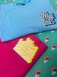 Image 4 of Dogs Before Dudes Tee