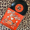 DICK SATAN TRIO "Ride the Pony Jerk b/w Monte Cristo" 45rpm 7" Single Vinyl Record