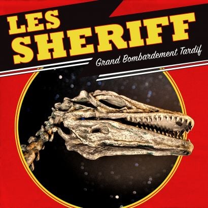 LES SHERIFF "Grand Bombardement Tardif" LP (2021)