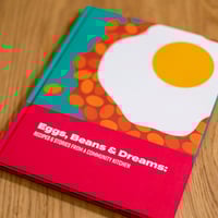 Image 2 of Eggs, Beans & Dreams: Recipes & Stories from a Community Kitchen (BOOK)