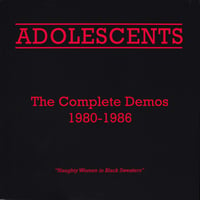 ADOLESCENT - "The Complete Demos: 1980-1986" LP